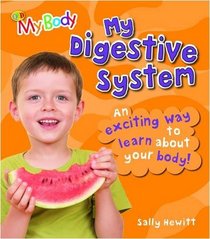 My Digestive System (My Body)