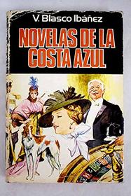 Novelas de la Costa Azul (Obra de V. Blasco Ibanez ; 32) (Spanish Edition)