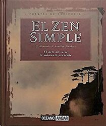 El Zen Simple (Fuentes De Sabiduria) (Spanish Edition)