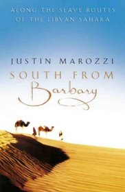 South from Barbary: Along the Slave Routes of the Libyan Sahara