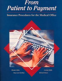 From Patient to Payment: Insurance Procedures for the Medical Office