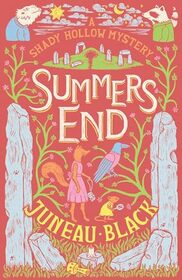 Summers End (Shady Hollow, Bk 5)