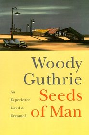 Seeds of Man: An Experience Lived and Dreamed