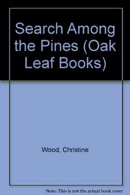 Search Among the Pines (Oak Leaf Bks.)