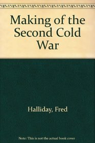 The making of the second cold war