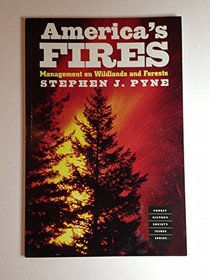 America's Fires: Management on Wildlands and Forests (Forest History Society Issues Series)