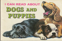 I Can Read About Dogs and Puppies (I Can Read About)