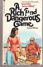 A Rich and Dangerous Game