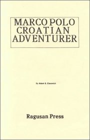 Marco Polo Croatian Adventurer