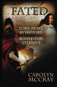 Fated: Torn Apart by History, Bound for Eternity