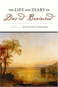 The Life And Diary of David Brainerd