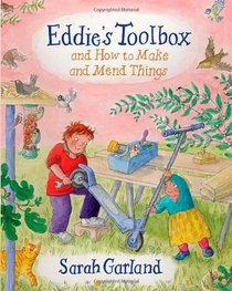 Eddie's Toolbox: And How to Make and Mend Things