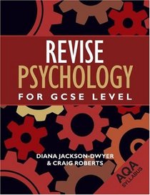 Revise Psychology for GCSE Level: AQA (Aqa Syllabus)