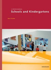 Schools and Kindergartens: A Design Manual (Design Manuals)