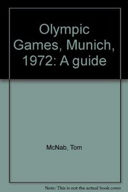 Olympic Games, Munich, 1972: A guide