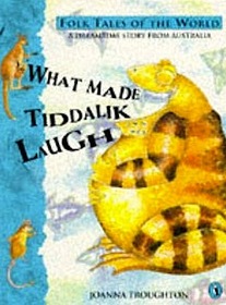 What Made Tiddalik Laugh (Folk Tales of the World)