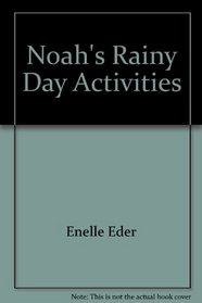 Noah's Rainy Day Activities