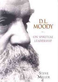 D.L. Moody on Spiritual Leadership