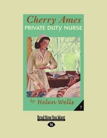 Cherry Ames, Private Duty Nurse (EasyRead Large Edition)