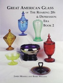 Great American Glass of the Roaring 20s and Depression Era, Book 2