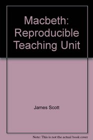 Macbeth: Reproducible Teaching Unit