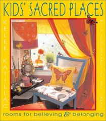 Kid's Sacred Places: Rooms for Believing and Belonging