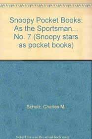 Snoopy Pocket Books: As the Sportsman. No. 7 (Snoopy Stars as Pocket Books)