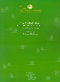 The Twilight Zone: Young Man's Fancy  the Television Script (Twilight Zone (Harvest Moon))