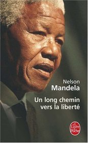 Un Long Chemin Vers La Liberte (French Edition)