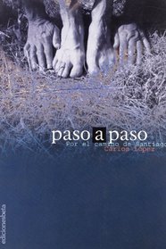 Paso a paso por el Camino de Santiago (Spanish Edition)