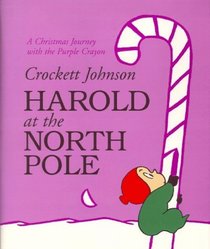Harold at the North Pole (Purple Crayon Books)