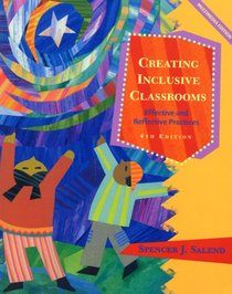 Creating Inclusive Classrooms: Effective and Reflective Practices (4th Edition)