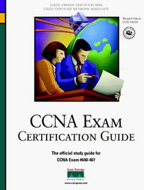 CCNA Exam Certification Guide (CCNA Exam 640-407)
