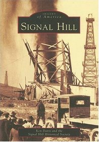 Signal Hill  (CA)  (Images of America)