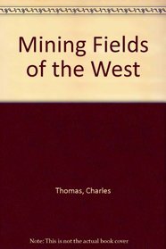 Mining Fields of the West