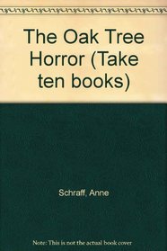 The Oak Tree Horror (Take ten books)