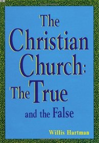 The Christian Church: The True and the False