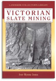 Victorian Slate Mining (Landmark Collector's Library)