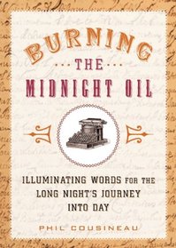 Burning the Midnight Oil: Illuminating Words for the Long Night's Journey Into Day
