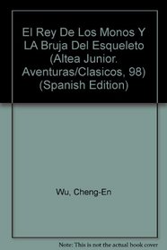 El Rey De Los Monos Y LA Bruja Del Esqueleto (Altea Junior. Aventuras/Clasicos, 98)