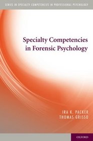 Specialty Competencies in Forensic Psychology (Specialty Competencies in Professional Psychology)