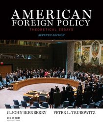 American Foreign Policy: Theoretical Essays