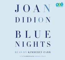 Blue Nights (Unabridged on CD)
