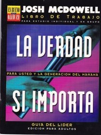 La Verdad Si Importa: Guia del Lider-Ed. P/Adultos (Serie Es Bueno O Es Malo) (Spanish Edition)