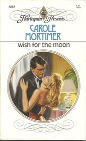 Wish for the Moon (Harlequin Presents, No 1083)