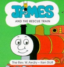 James and the Rescue Train (Thomas the Tank Engine New Chunky Board Books)