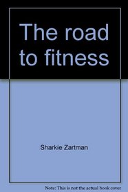 The road to fitness
