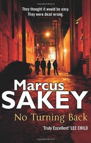 No Turning Back. by Marcus Sakey
