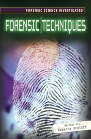 Forensic Techniques (Forensic Science Investigated)