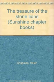 The treasure of the stone lions (Sunshine chapter books)
